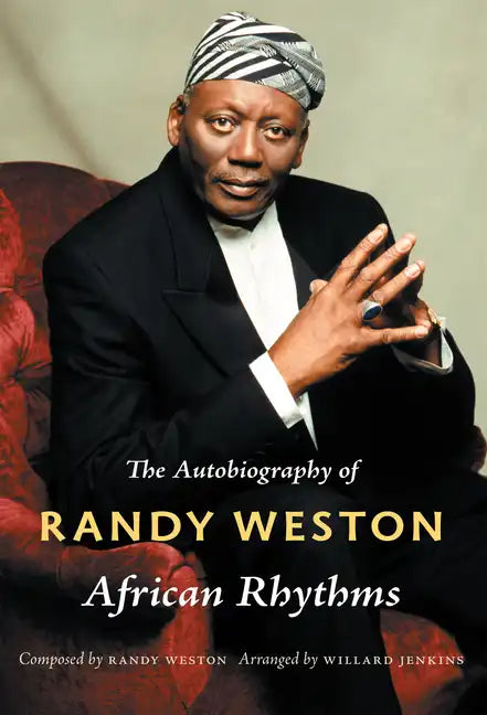 African Rhythms: The Autobiography of Randy Weston - Paperback