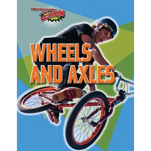 Wheels and Axles - Library Binding
