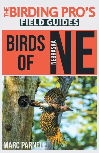 Birds of Nebraska (The Birding Pro's Field Guides) - Paperback