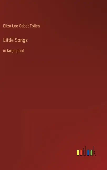 Little Songs: in large print - Hardcover