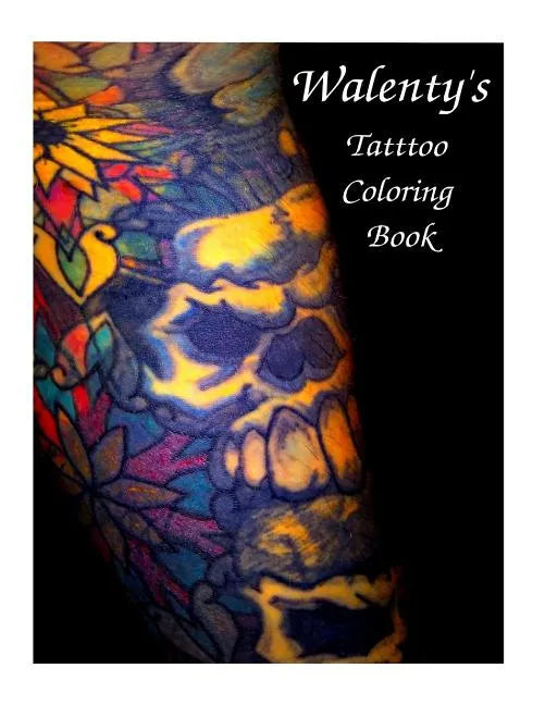 Walenty's Tattoo Coloring Book - Paperback