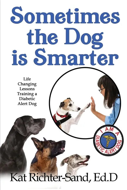 Sometimes The Dog Is Smarter - Paperback