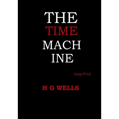 The Time Machine: Large Print - Paperback
