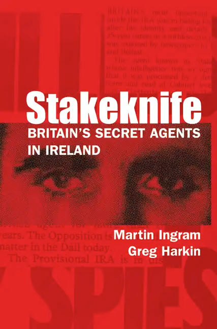 Stakeknife: Britain's Secret Agents in Ireland - Paperback