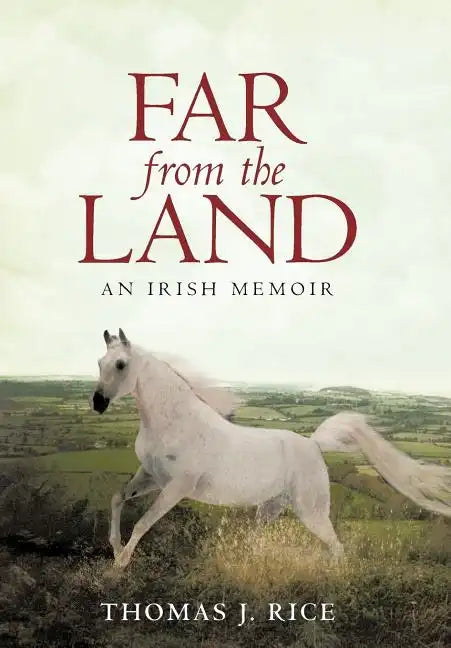 Far from the Land: An Irish Memoir - Hardcover