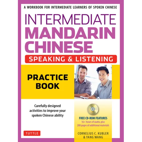 Intermediate Mandarin Chinese Speaking & Listening Practice: A Workbook for Intermediate Learners of Spoken Chinese (Includes Companion Materials & On - Paperback