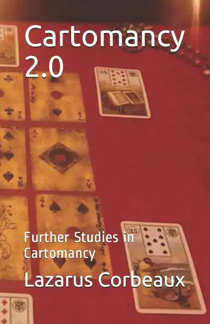 Cartomancy 2.0: Further Studies in Cartomancy - Paperback