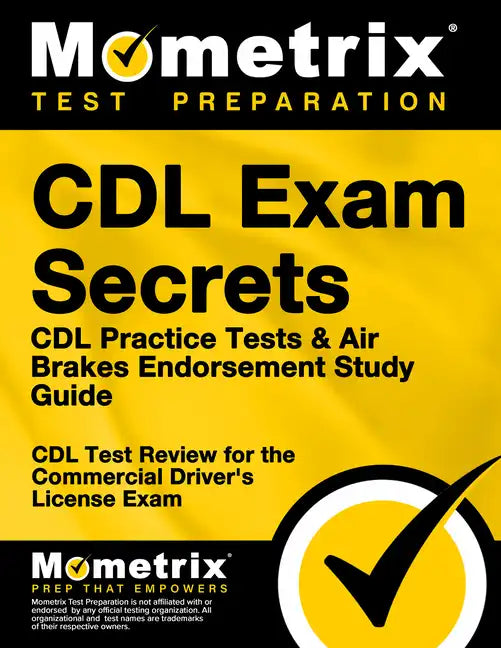 CDL Exam Secrets - CDL Practice Tests & Air Brakes Endorsement Study Guide: CDL Test Review for the Commercial Driver's License Exam - Paperback