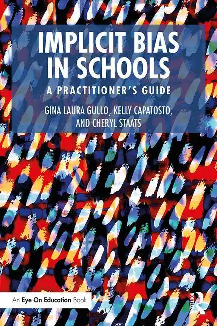 Implicit Bias in Schools: A Practitioner's Guide - Paperback