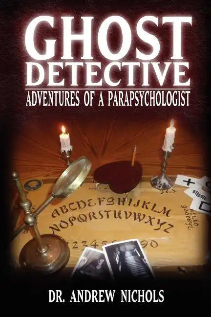 Ghost Detective: Adventures of a Parapsychologist - Paperback