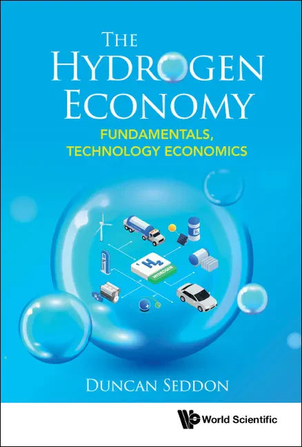 Hydrogen Economy, The: Fundamentals, Technology, Economics - Hardcover