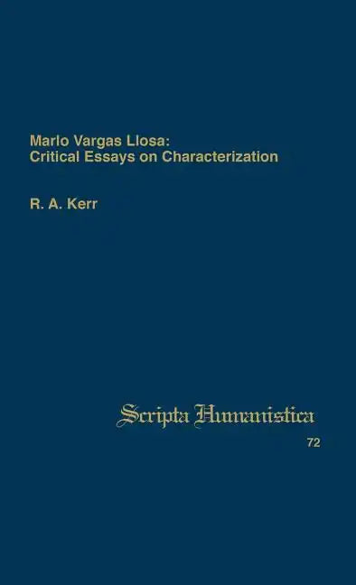 Mario Vargas Llosa: Critical Essays on Characterization - Hardcover
