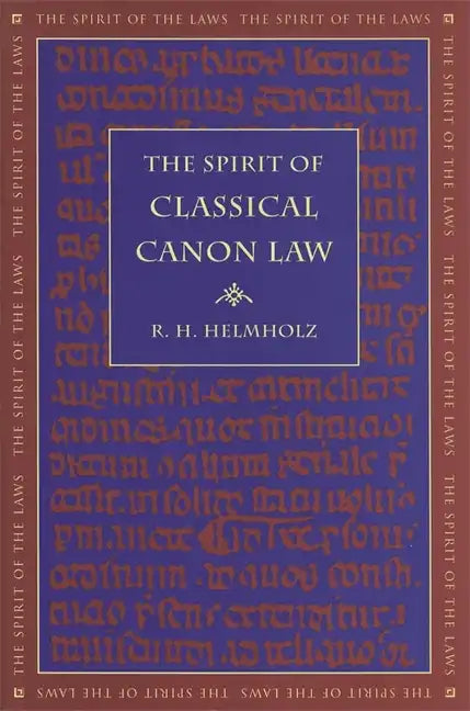 The Spirit of Classical Canon Law - Paperback