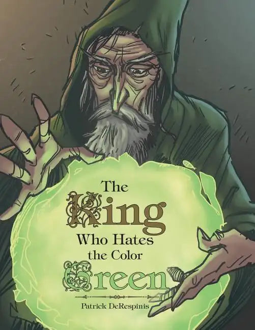 The King Who Hates the Color Green - Paperback