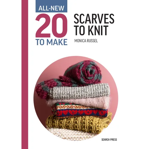 All-New Twenty to Make: Scarves to Knit - Hardcover