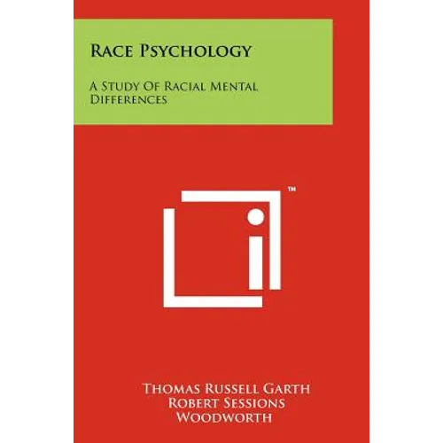 Race Psychology: A Study Of Racial Mental Differences - Paperback