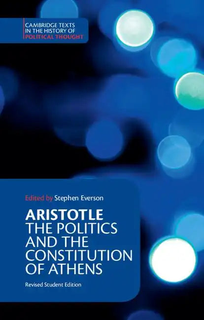 Aristotle: The Politics and the Constitution of Athens - Paperback