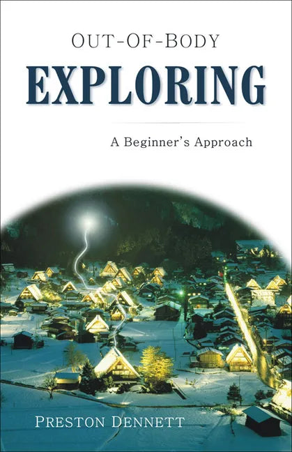 Out-Of-Body Exploring: A Beginner's Approach - Paperback
