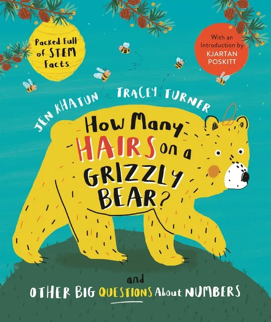How Many Hairs on a Grizzly Bear?: And Other Big Questions about Numbers - Hardcover