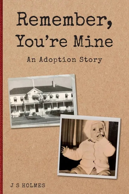 Remember, You're Mine: An Adoption Story - Paperback