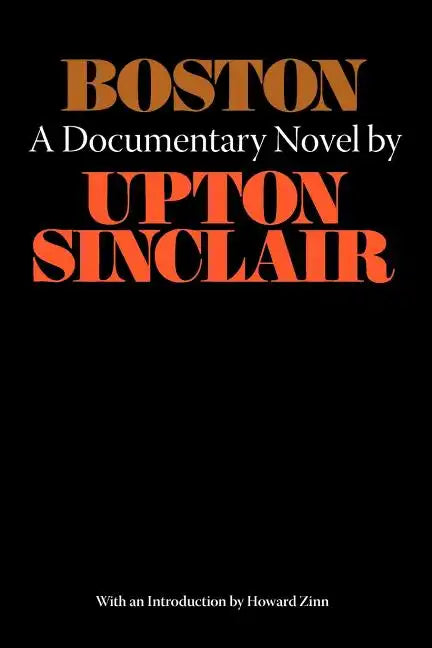 Boston - A Documentary Novel of the Sacco-Vanzetti Case - Paperback