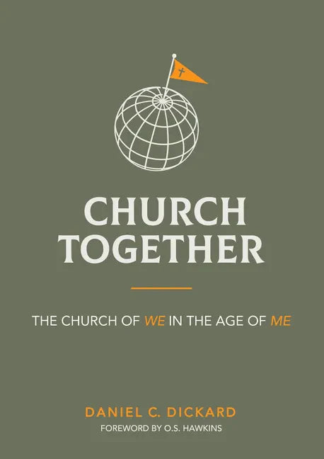 Church Together: The Church of We in the Age of Me - Hardcover