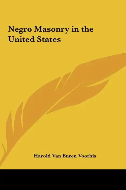Negro Masonry in the United States - Hardcover