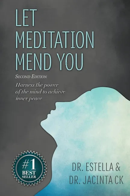 Let Meditation Mend You: Harness the power of the mind to achieve inner peace - Paperback