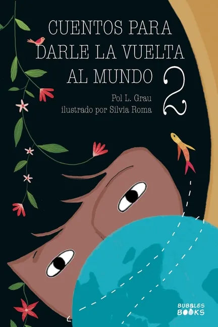 Cuentos para darle la vuelta al mundo 2: Historias inspiradoras sobre la autoconfianza, la gratitud, el trabajo en equipo y la amistad Libro lectura p - Paperback