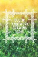 Celtic Knotwork Drawing Grid - Paperback