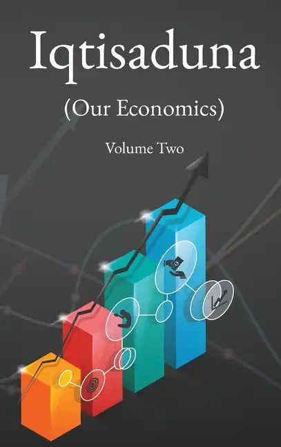 Iqtisaduna (Our Economics) Volume Two - Hardcover