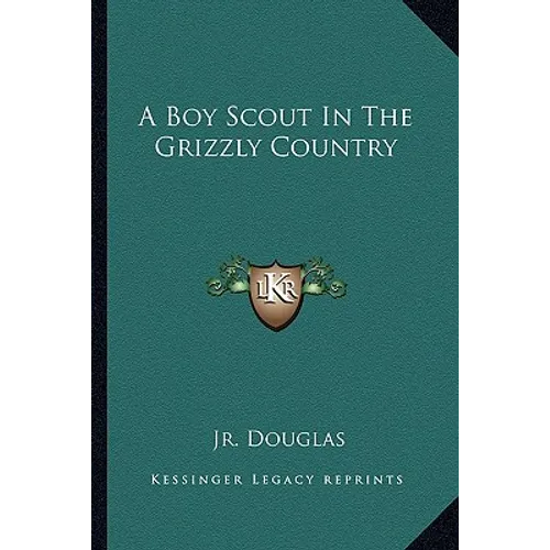 A Boy Scout In The Grizzly Country - Paperback