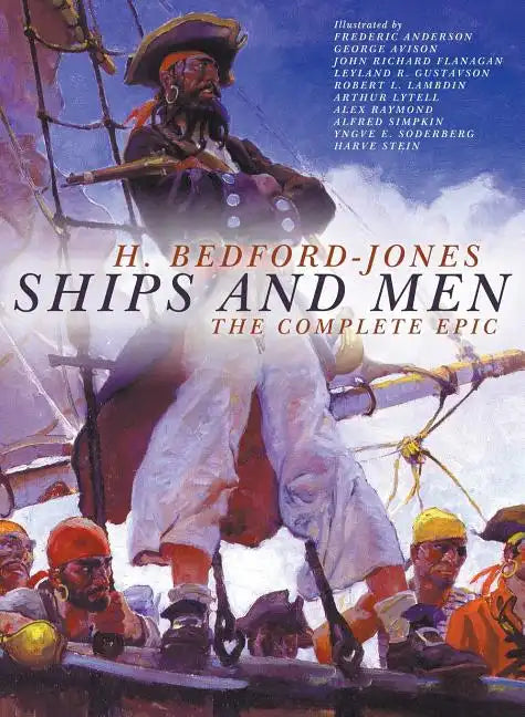 Ships and Men: The Complete Epic - Hardcover
