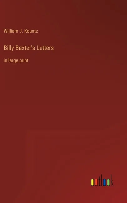 Billy Baxter's Letters: in large print - Hardcover