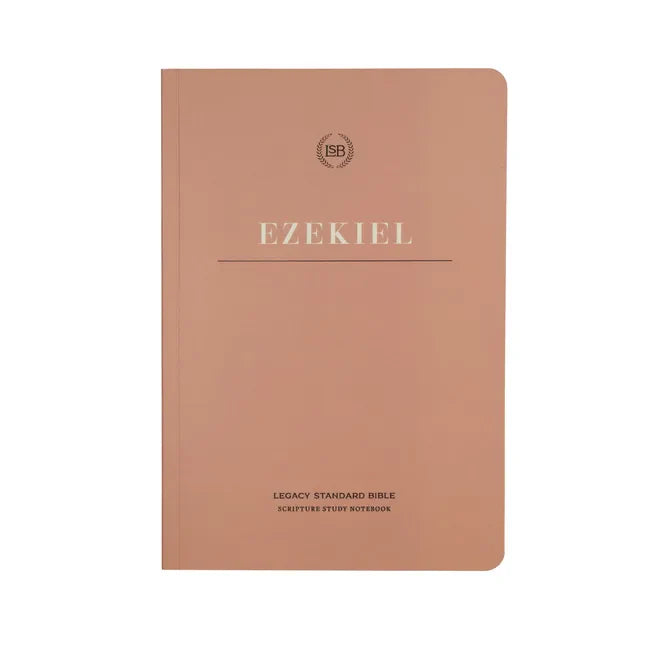 Lsb Scripture Study Notebook: Ezekiel: Legacy Standard Bible - Paperback
