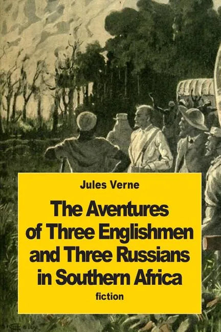 The Adventures of Three Englishmen and Three Russians in Southern Africa - Paperback