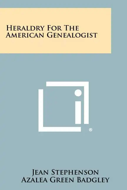 Heraldry For The American Genealogist - Paperback