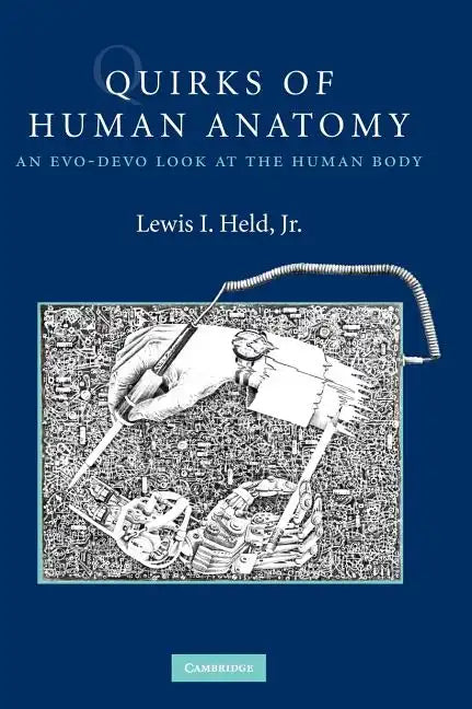 Quirks of Human Anatomy - Hardcover