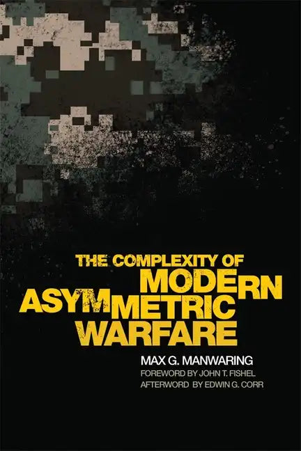 The Complexity of Modern Asymmetric Warfare, 8 - Hardcover