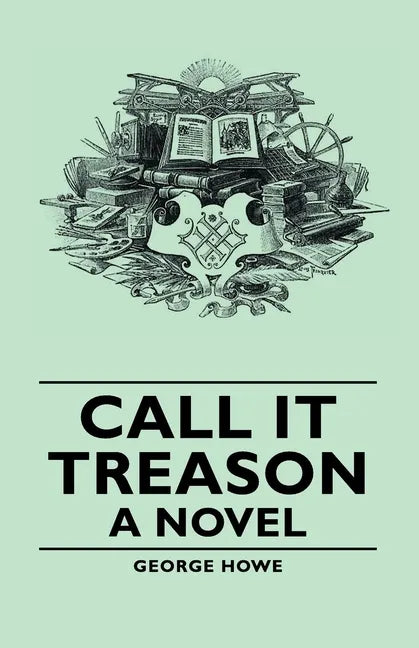 Call It Treason - A Novel - Paperback