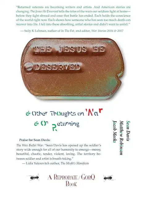 The Jesus He Deserved: & Other Thoughts on War & on Returning - Paperback