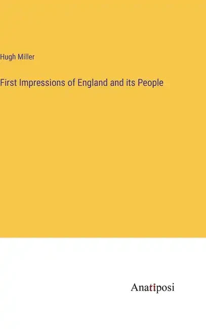 First Impressions of England and its People - Hardcover