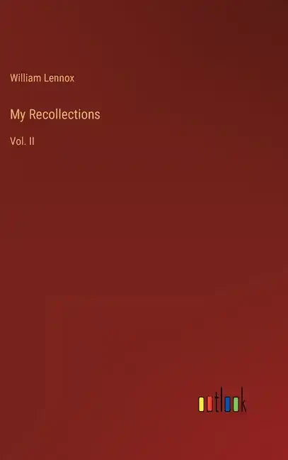 My Recollections: Vol. II - Hardcover