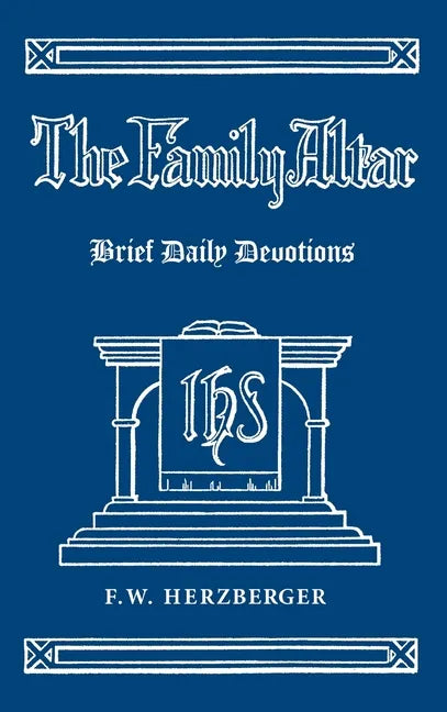 The Family Altar: Brief Daily Devotions - Hardcover