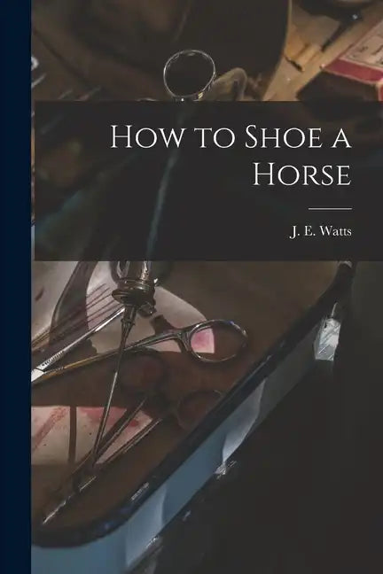 How to Shoe a Horse - Paperback