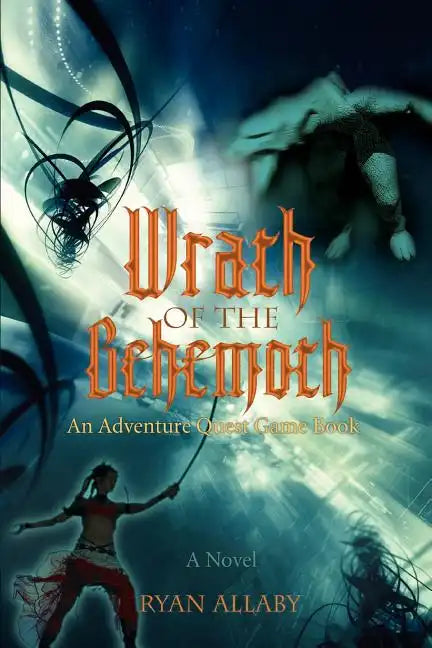 Wrath of the Behemoth: An Adventure Quest Game Book - Paperback