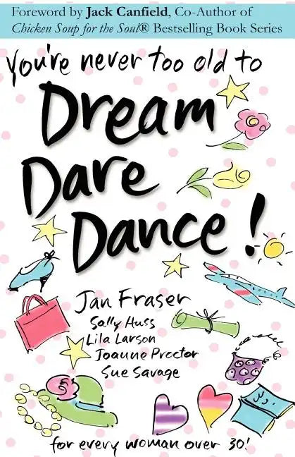 You're Never Too Old to Dream Dare Dance! - Paperback