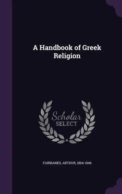 A Handbook of Greek Religion - Hardcover