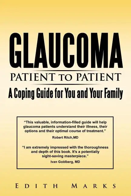 Glaucoma-Patient to Patient--A Coping Guide for You and Your Family - Paperback