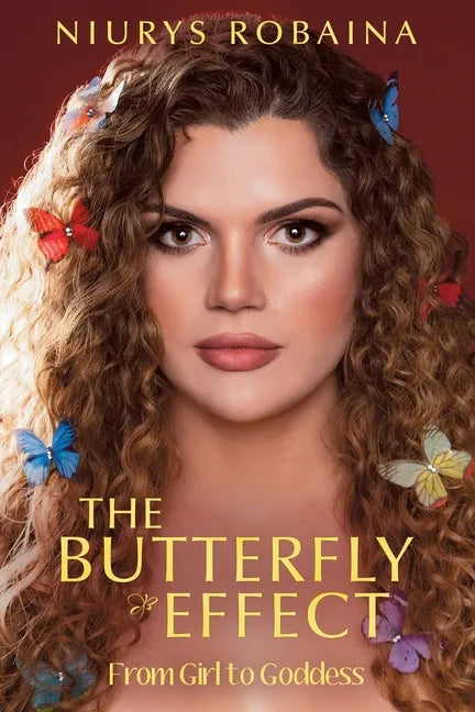 The Butterfly Effect: From Girl to Goddess - Paperback